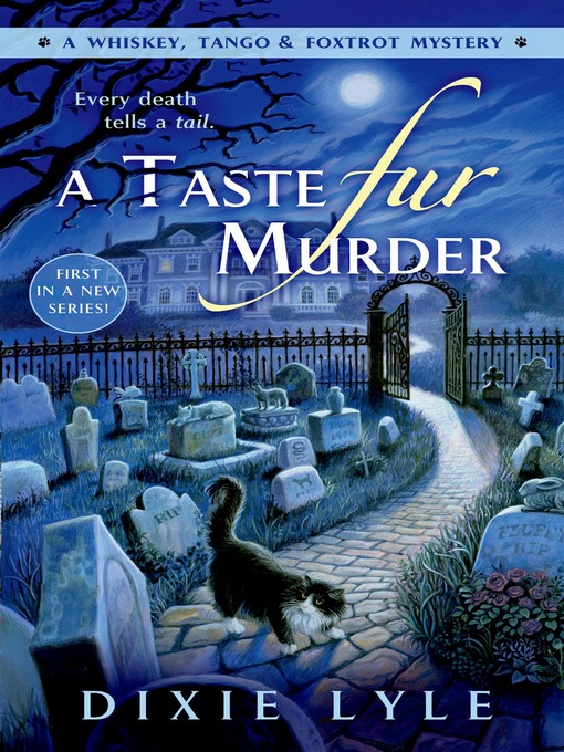 Title details for A Taste Fur Murder by Dixie Lyle - Wait list
